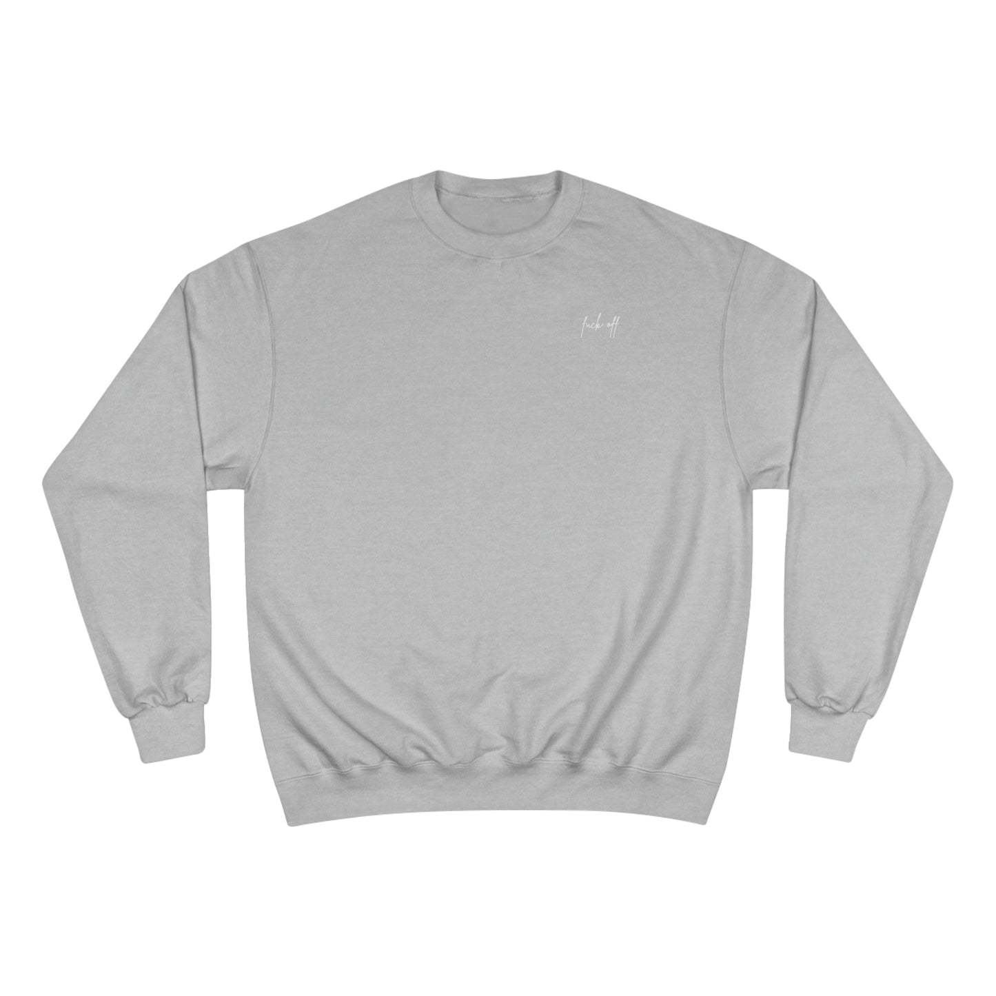 fuckoff - Champion Sweatshirt